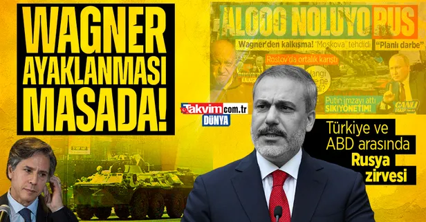 Dışişleri Bakanı Hakan Fidan ABD'li mevkidaşı Blinken ile görüştü: Rusya'daki gelişmeler masada