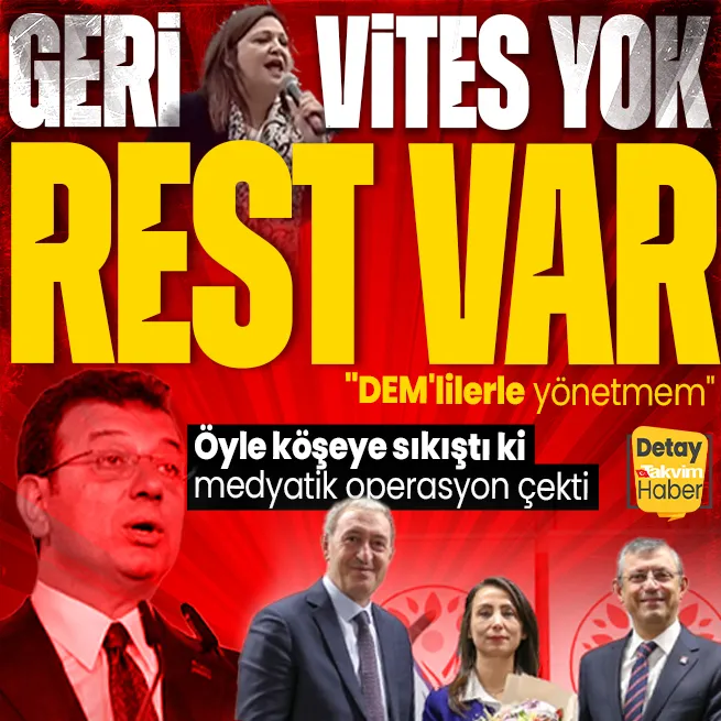 CHPdeki DEMli kriz büyüyor! Burcu Köksal yine DEMlilerle yönetmem dedi: Köşeye sıkışan İmamoğlu medyatik operasyon çekti