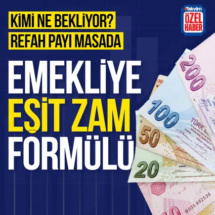Emekliye refah payıyla eşit zam formülü!