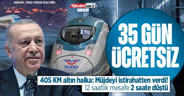 Ankara-Sivas YHT açıldı! Başkan Erdoğan müjdeyi verdi: "Mayıs sonuna kadar ücretsiz"