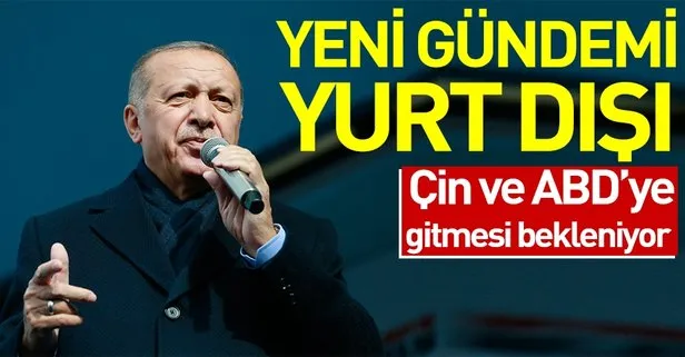 Başkan Erdoğan’ın yeni gündemi yurt dışı