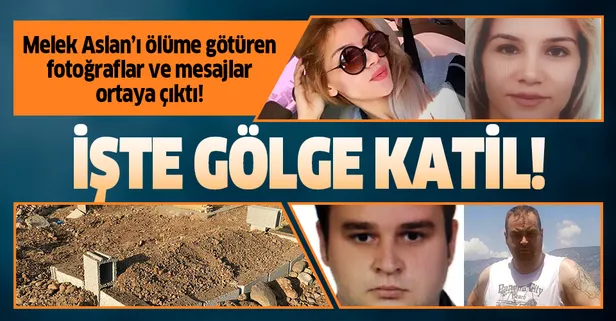 Melek Aslan’ın katilini WhatsApp mesajları ortaya çıkardı!