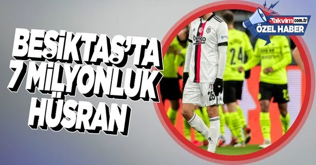 Beşiktaş’ta 7 milyon liralık hüsran: Kenan Karaman
