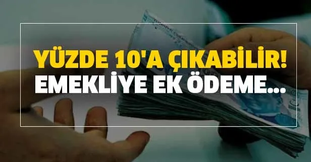 Emekli maaşı kaç para olacak? Yüzde 4'ten 10'a çıkarılması...
