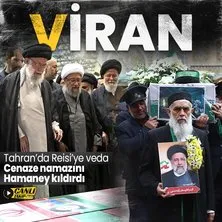 CANLI TAKİP | İran Cumhurbaşkanı İbrahim Reisi’nin cenaze namazını Hamaney kıldırdı