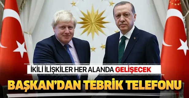 Başkan Erdoğan’dan Birleşik Krallık Başbakanı Boris Johnson’a tebrik telefonu