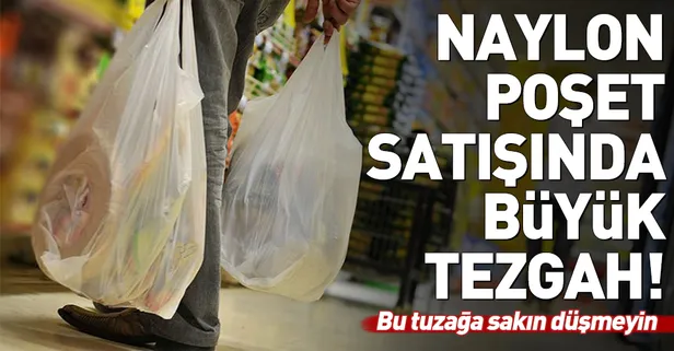 Naylon poşet satışında büyük tezgah