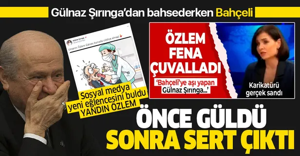 SON DAKİKA: MHP Genel Başkanı Devlet Bahçeli 'Gülnaz Şırınga' yalanını ortaya atan Özlem Gürses'i tiye aldı