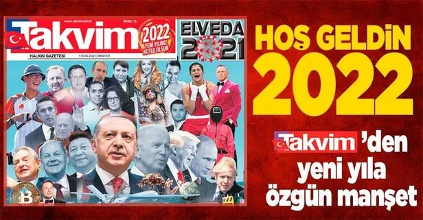 TAKVİM Gazetesi yeni yılın ilk gününde Elveda 2021 başlıklı manşetle okuyucuları ile buluştu