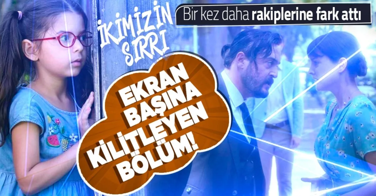 turkiye ikimizin sirri 2 bolum ile ekran basina kilitlendi iste atv nin sevilen dizisi ikimizin sirri 3 bolum fragmani takvim