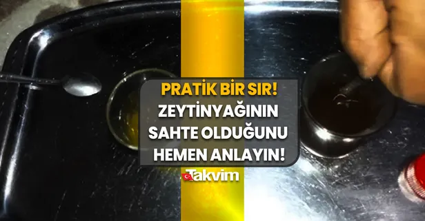 Sır ifşa edildi: Zeytinyağının sahte olup olmadığını şak diye anlıyorsunuz