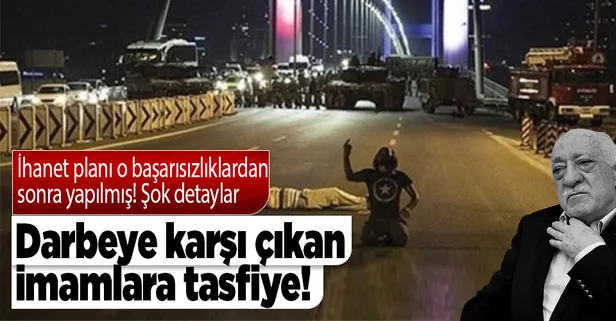15 Temmuz hain darbe girişimi hakkında şok detaylar! Darbeye karşı çıkan mahrem imamlara tasfiye!