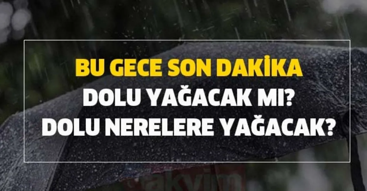 Istanbul Hava Durumu Dolu Yagisi Var Mi Dolu Uyarisi Iller Nerelere Yagacak Bu Gece Son Dakika Dolu Yagacak Mi Takvim