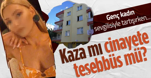 Antalya'da genç kadın erkek arkadaşıyla arasında çıkan kavgada 2. kattaki dairenin penceresinden park halindeki otomobilin üzerine düştü