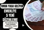 Yeni torba yasa geliyor: Emekliye 6.3 puan refah payı, ikramiye artışı, 7200 prim indirimi... Sosyal güvenlik reformu yolda