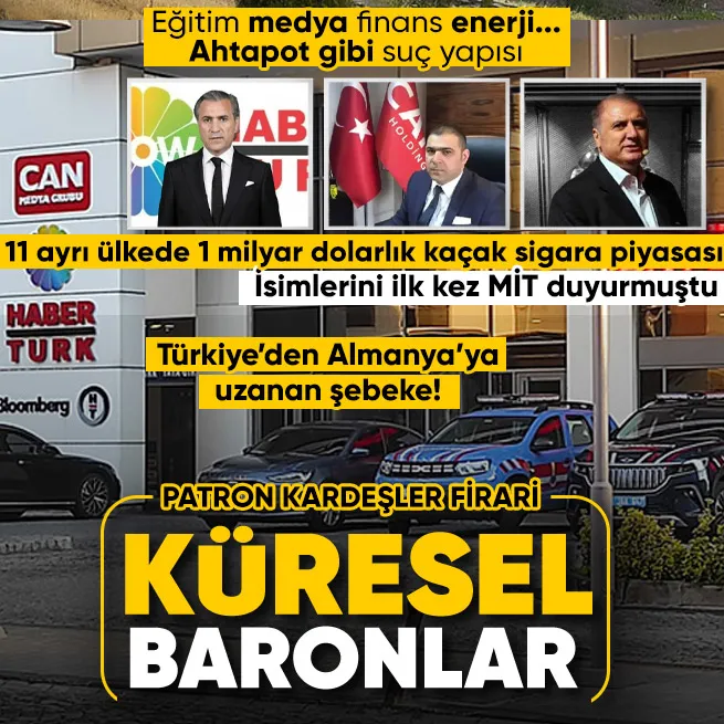 Can Holdingin uluslararası kaçak sigara imparatorluğu! Firari baronlardan milyarlık kaçakçılık | Patron kardeşler 5 gündür firari