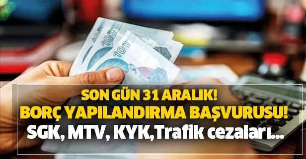 son gun uyarisi sgk kyk mtv trafik cezalari vergi borc yapilandirma nasil yapilir iste borc yapilandirma basvurusu takvim