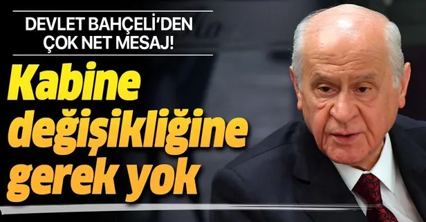 Devlet Bahceli Kabine Degisikligine Gerek Yok Takvim