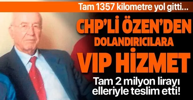CHP’li Remzi Özen’den dolandırıcılara VIP kargo hizmeti! 2 milyon lirayı elleriyle teslim etti