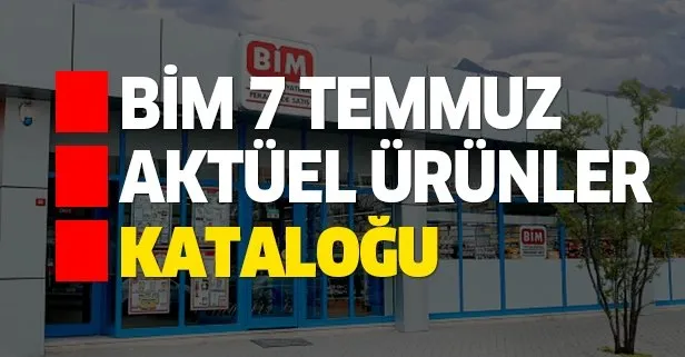 BİM 7 Temmuz aktüel kataloğu ürünleri raflara geldi!