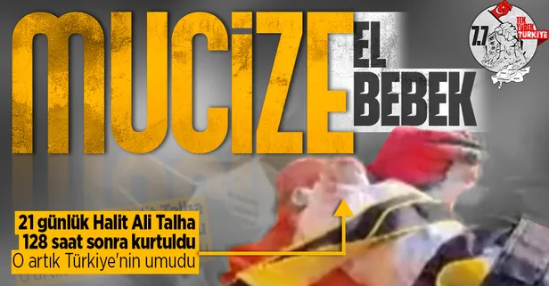 Mucize bebek! Enkazın 128'inci saatte kurtarıldı... Annesi kurtarıldı mı?
