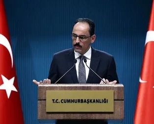 Kalın: Sınır DAEŞ’ten YPG’den temizlenecek