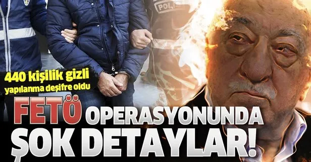 Dev FETÖ operasyonunda şok detay!