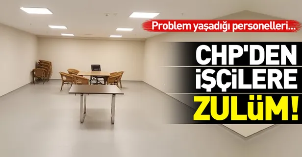 Penceresiz odada CHP zulmü