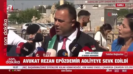 Avukat Rezan Epözdemir adliyeye sevk edildi