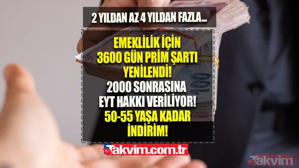 2000 sonrasına EYT hakkı veriliyor, Kadın/ Erkek/ Memur 50-55 yaşa kadar indirim! Emeklilik için 3600 gün prim şartı yenilendi! - 1