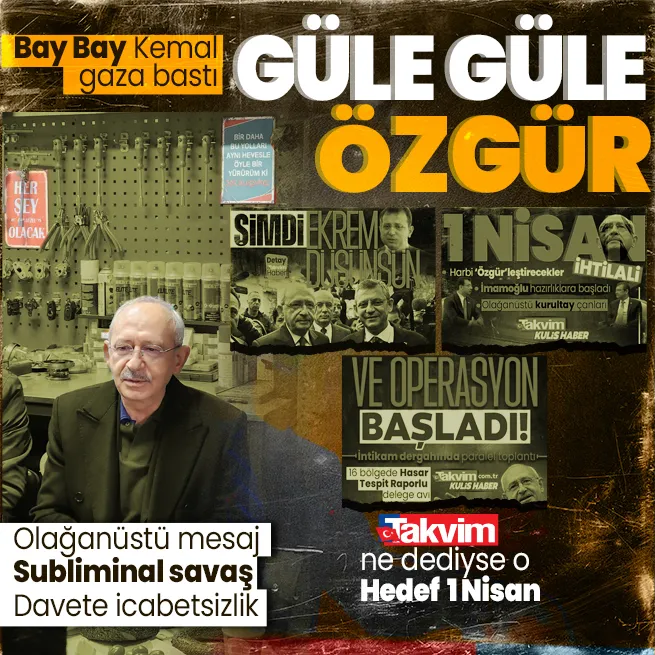 Kemal Kılıçdaroğlu 1 Nisan hamlelerine hız verdi! Ekreme mesajlar... Özgür sana güle güle