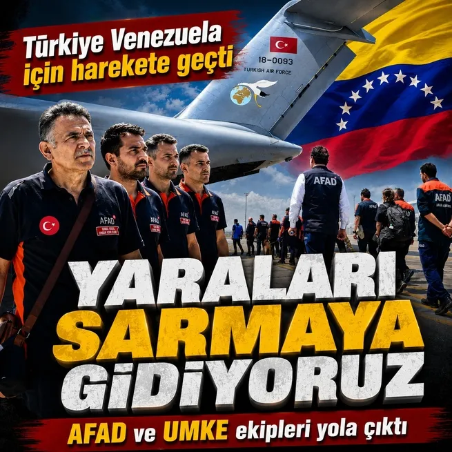 Türkiye Venezuela için harekete geçti! MSB, AFAD ve UMKE ekipleri bölgeye gidiyor