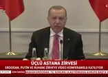 Son dakika: Başkan Erdoğan'dan Üçlü Astana Zirvesi'nde flaş açıklamalar