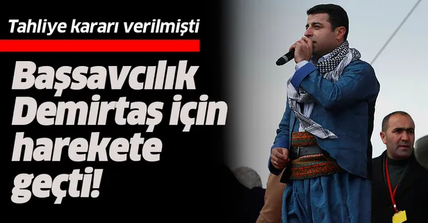Başsavcılık Demirtaş için harekete geçti! Tahliye kararı verilmişti