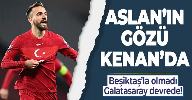 Milli yıldız adım adım Aslan'a yaklaşıyor: Galatasaray'da şimdi sıra Kenan Karaman'da