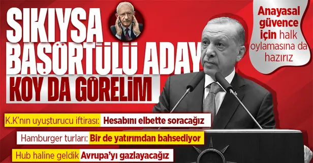 Başkan Erdoğan'dan Kılıçdaroğlu'nun uyuşturucu iftirasına tepki: Hesabını elbette soracağız! Başörtüsüne anayasal güvence...