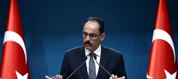 Kalın: Sınır DAEŞ'ten YPG'den temizlenecek