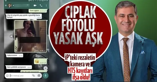 İYİ Partili Halil Öztürk’ün çıplak fotoğraflı yasak aşk skandalında Ahmet Tilki’ye kanlı pusu