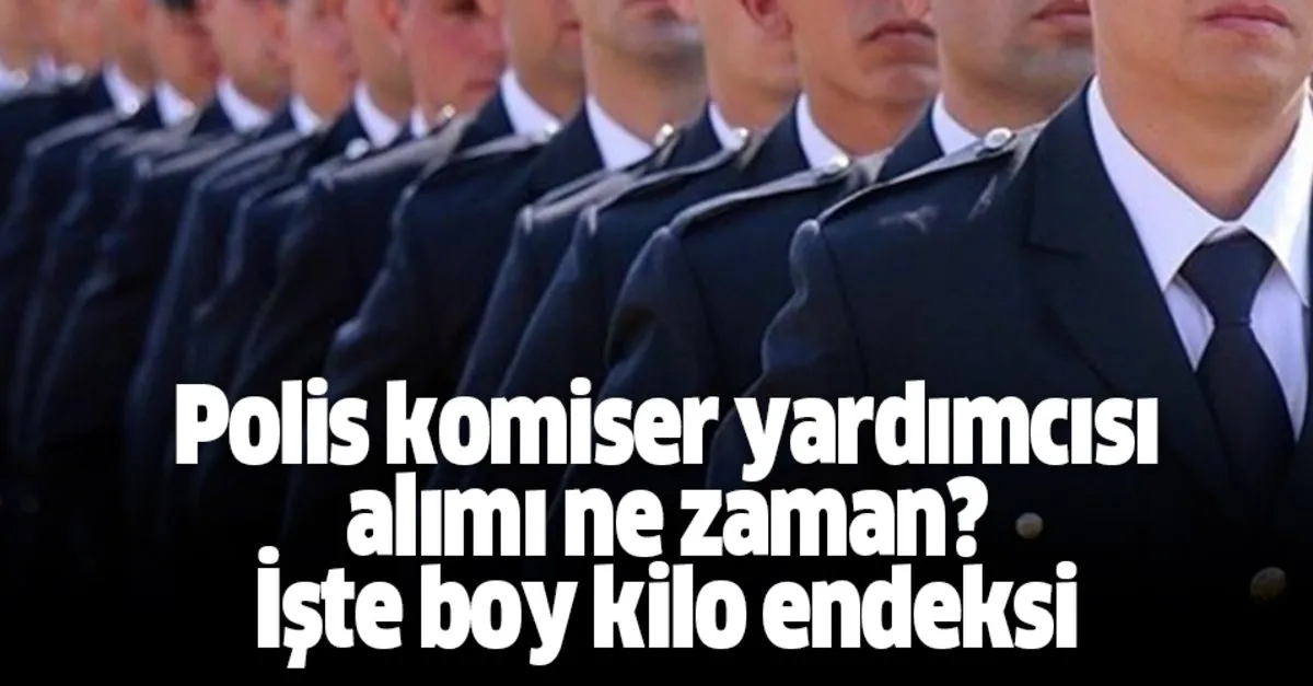 Paem Pomem Komiser Yardimcisi Polis Alimi Basvuru Ucreti Ve Sartlari Nedir Boy Kilo Endeksi Hesaplama Takvim