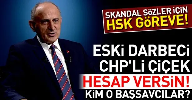 CHP’li Dursun Çiçek skandal sözleri için hesap versin! Kim o başsavcılar?