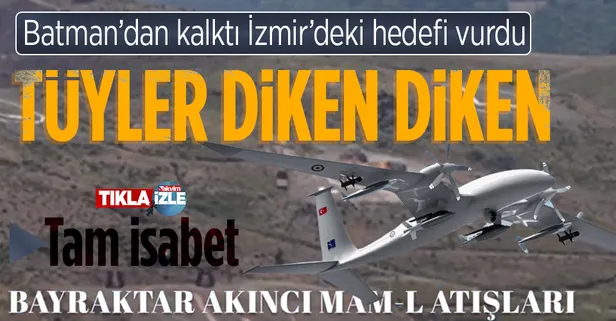 Türkiye'nin gururu AKINCI TİHA'dan gurur veren gösteri: Batman'dan havalandı İzmir Seferihisar'daki hedefi kusursuzca vurdu
