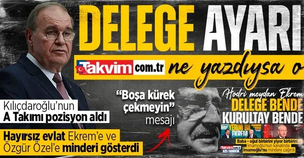 Takvim.com.tr ne yazdıysa o! Kılıçdaroğlu’nun A Takımı’ndan İmamoğlu ve Özgür Özel’e ’delege’ ayarı: Boşa kürek çekmeyin mesajı