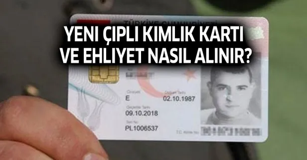 Yeni çipli kimlik kartı ve ehliyet nasıl alınır?