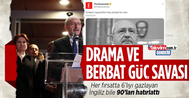 İngiliz tedirgin... The Economist: Kemal Kılıçdaroğlu'nu adaylığı dramaya dönüştü! Meral Akşener'in berbat güç oyunu ve 90'lı yıllar benzetmesi