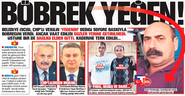 CHP'li vekilin yeğenine baskılar sonucu böbreğini veren belediye işçisi kaderine terk edildi! Sağlığı elden gitti...