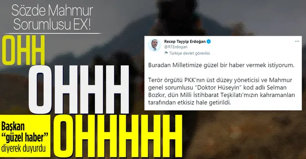 Son dakika: Başkan Erdoğan duyurdu! PKK'nın Mahmur genel sorumlusu “Doktor Hüseyin” kod adlı Selman Bozkır etkisiz hale getirildi