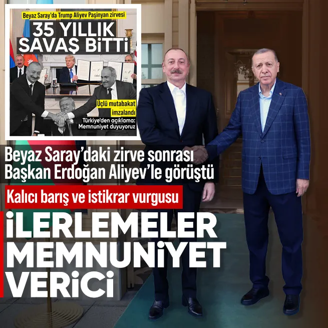 Başkan Erdoğan ve Azerbaycan Cumhurbaşkanı İlham Aliyev arasında kritik görüşme! Barış yolunda sağlanan ilerlemeler memnuniyet verici