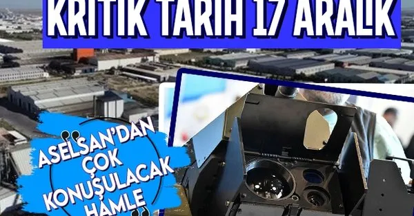 aselsan dan dev hamle kritik tarih 17