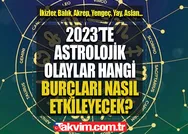 2023te yaşanacak astrolojik olaylar neler? Retro, dolunay, yeniay, tutulmalar İkizler, Balık, Akrep, Yengeç, Yay, Aslan, Boğa, Koç burcunu nasıl etkileyecek?