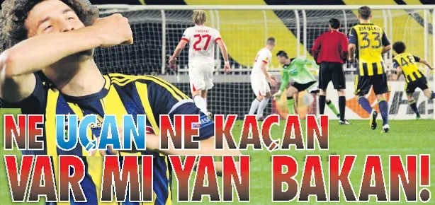 Ne Uçan ne kaçan varmı yan bakan!